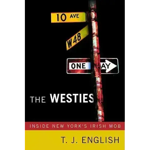 The Westies: Inside New York's Irish Mob