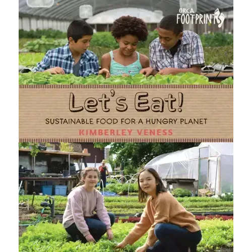 Let's Eat: Sustainable Food for a Hungry Planet