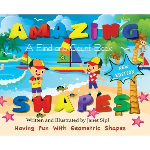 Amazing Shapes, Having Fun With Geometric Shapes: A Find and Count Book