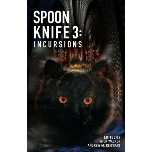 Spoon Knife 3: Incursions
