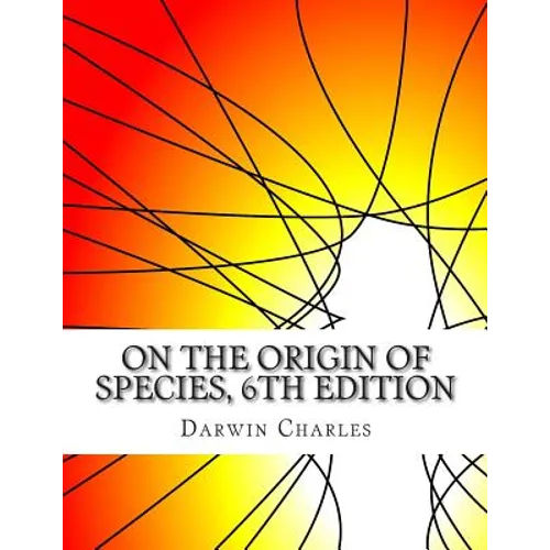 On the Origin of Species, 6th Edition