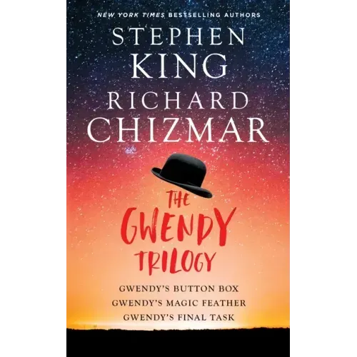The Gwendy Trilogy (Boxed Set): Gwendy's Button Box, Gwendy's Magic Feather, Gwendy's Final Task