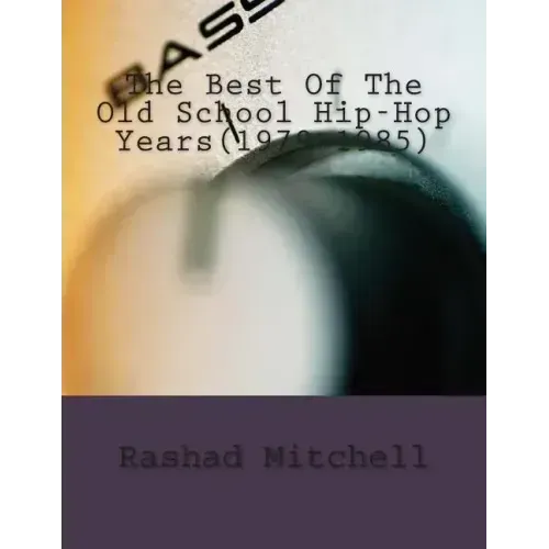The Best Of The Old School Hip-Hop Years(1979-1985)