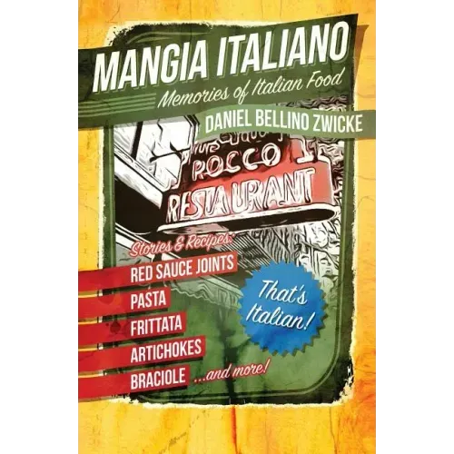 Mangia Italiano: Memories of Italian Food