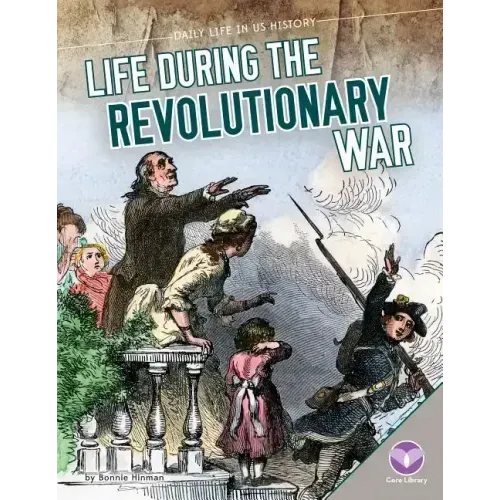 Life During the Revolutionary War