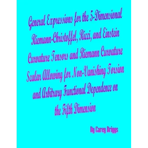 General Expressions for the 5-Dimensional Riemann-Christoffel, Ricci, and Einstein Curvature Tensors and Riemann Curvature Scalar Allowing for Non-Van