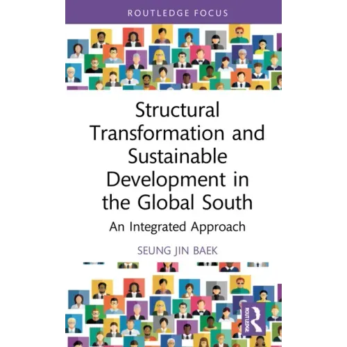 Structural Transformation and Sustainable Development in the Global South: An Integrated Approach