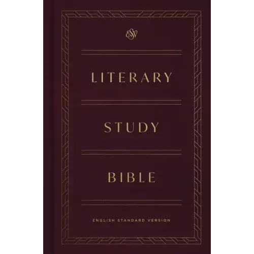 ESV Literary Study Bible