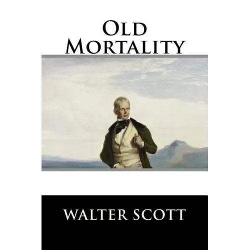Old Mortality: Complete