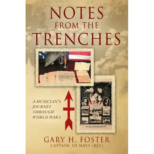 Notes from the Trenches: A Musician's Journey Through World War I
