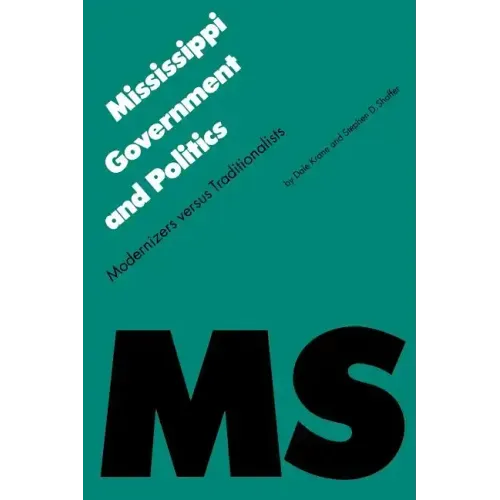 Mississippi Government and Politics: Modernizers Versus Traditionalists
