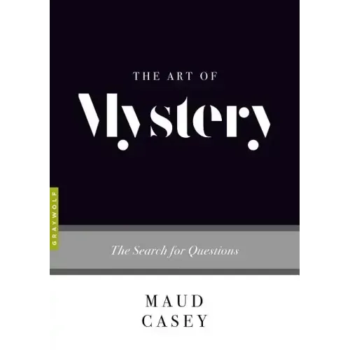 The Art of Mystery: The Search for Questions