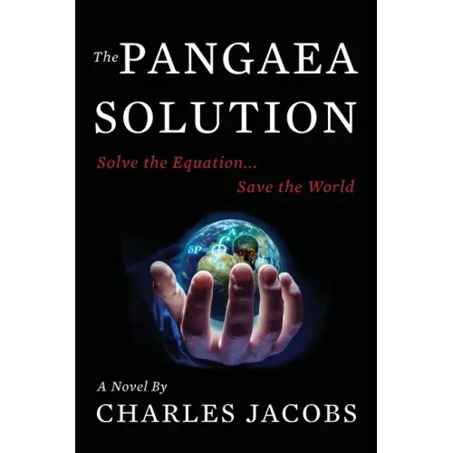 The Pangaea Solution: Solve the Equation, Save the World