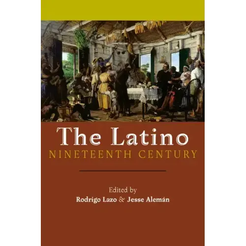The Latino Nineteenth Century