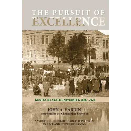 The Pursuit of Excellence: Kentucky State University, 1886-2020