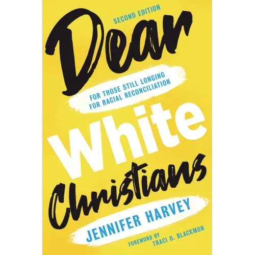 Dear White Christians: For Those Still Longing for Racial Reconciliation