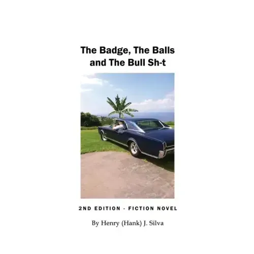 The Badge, The Balls and The Bull Sh-t