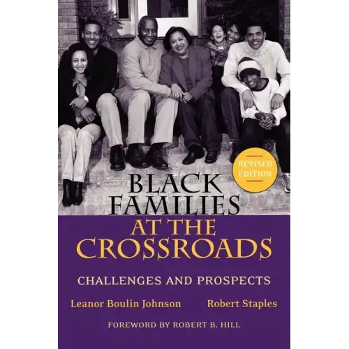 Black Families at the Crossroads: Challenges and Prospects