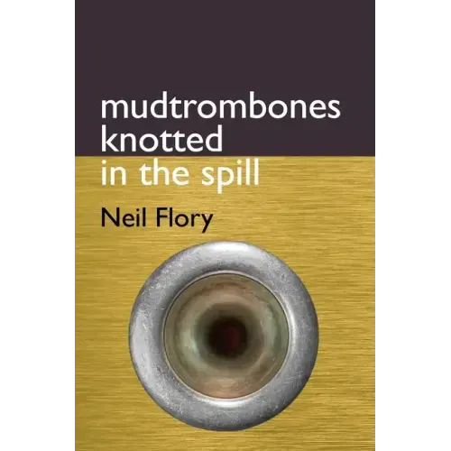 mudtrombones knotted in the spill