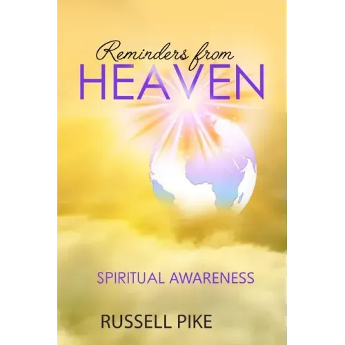 Reminders from Heaven: Spiritual Awareness: Revised Edition