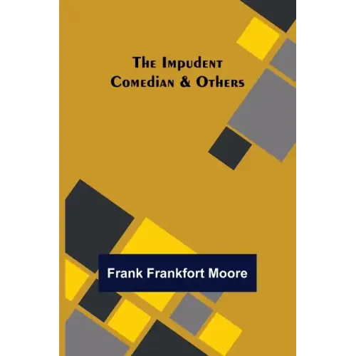 The Impudent Comedian & Others