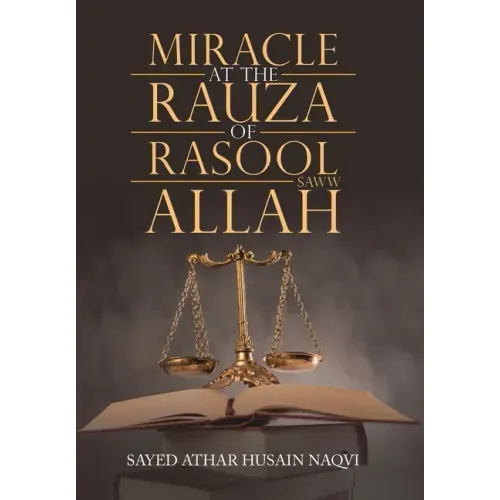 Miracle at the Rauza of Rasool Allah Saww