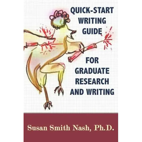 Quick-Start Writing Guide for Graduate Research and Writing
