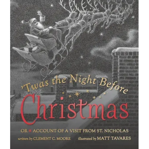Twas the Night Before Christmas: Or Account of a Visit from St. Nicholas