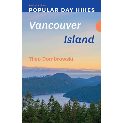 Popular Day Hikes: Vancouver Island -- Revised Edition