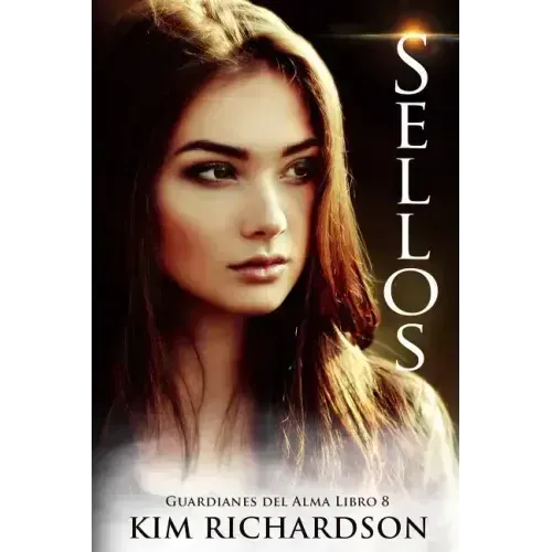 Sellos (Guardianes Del Alma Libro 8)