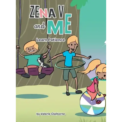 Zena V and Me: Learn Patience