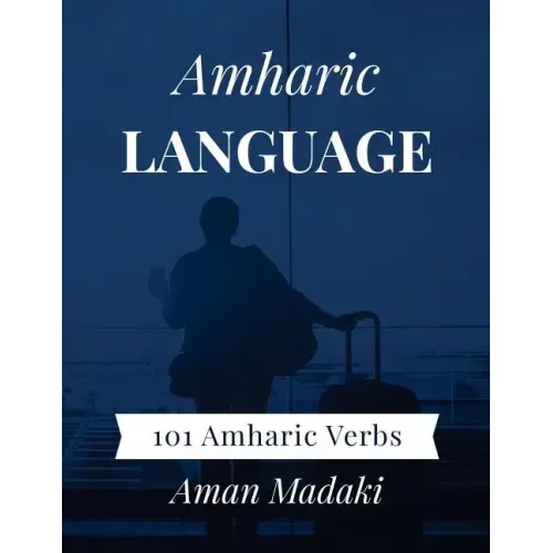 Amharic Language: 101 Amharic Verbs