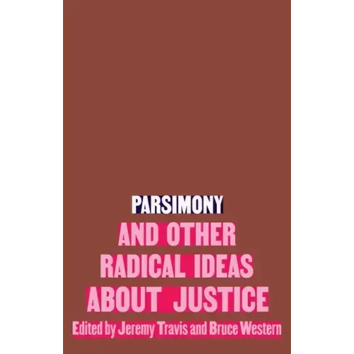 Parsimony and Other Radical Ideas about Justice
