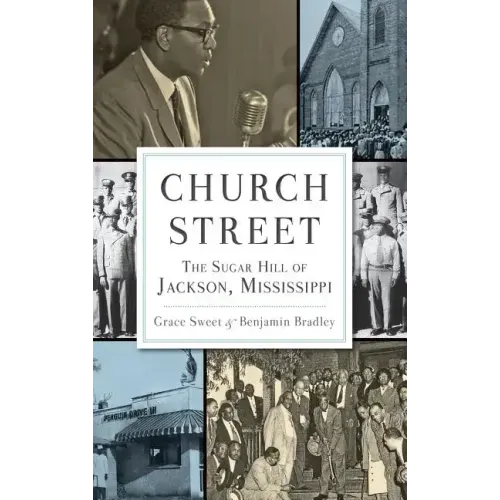 Church Street: The Sugar Hill of Jackson, Mississippi
