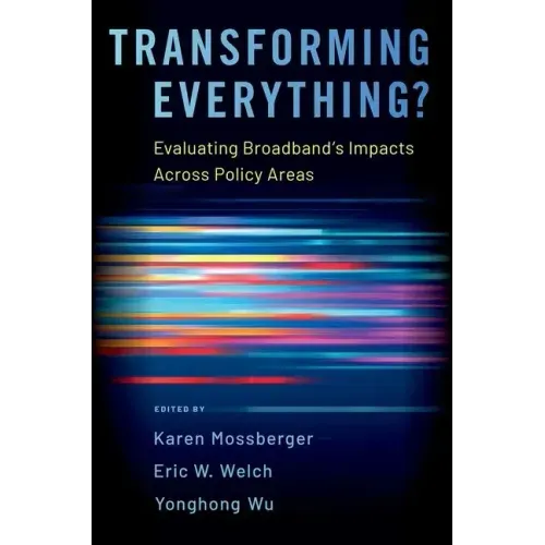 Transforming Everything?: Evaluating Broadband's Impacts Across Policy Areas
