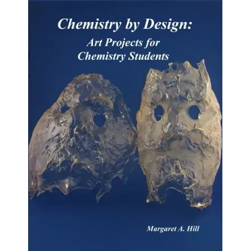 Chemistry by Design: Art Projects for Chemistry Students