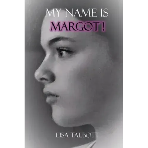 My Name is Margot!