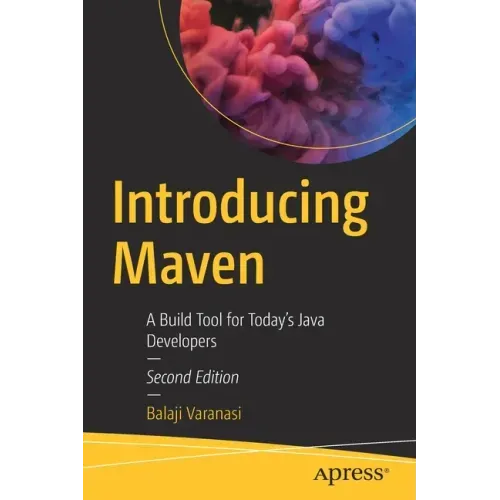 Introducing Maven: A Build Tool for Today's Java Developers