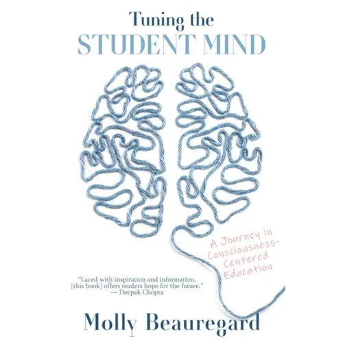 Tuning the Student Mind: A Journey in Consciousness-Centered Education