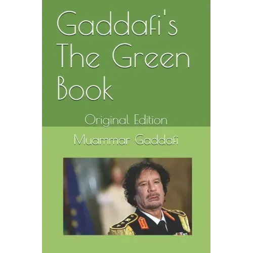 Gaddafi's The Green Book: Original Edition
