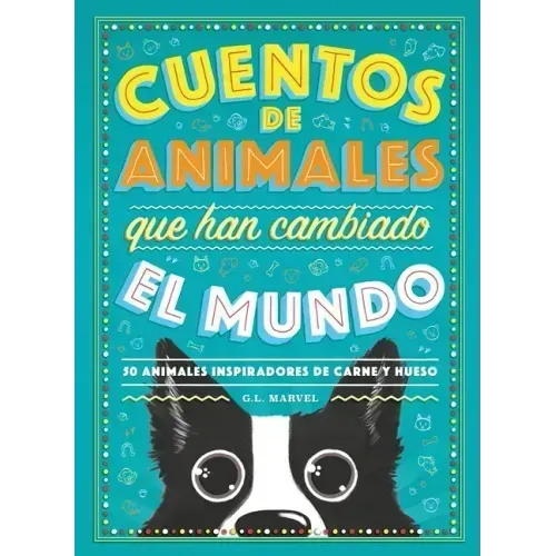 Cuentos de Animales Que Han Cambiado El Mundo