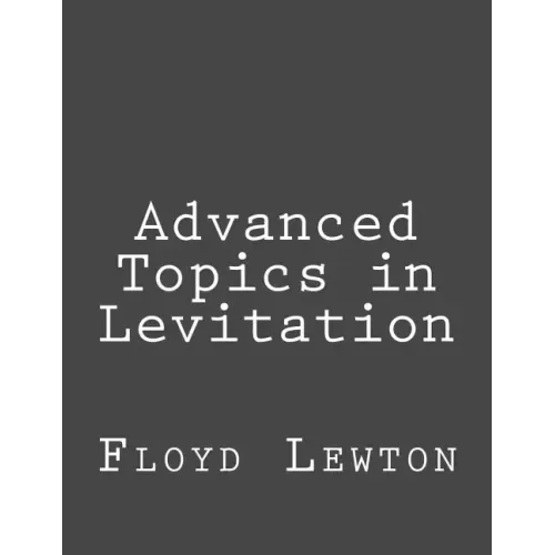 Advanced Topics in Levitation