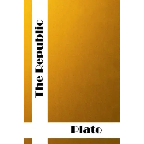 The Republic: (Plato Classics Collection)