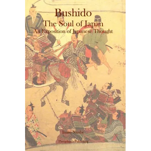 Bushido: The Soul of Japan An Exposition of Japanese Thought