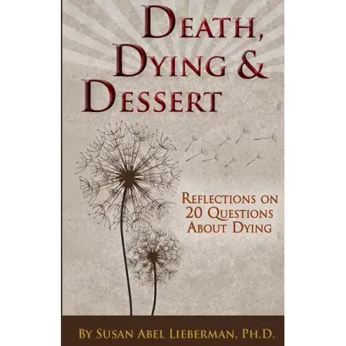 Death, Dying and Dessert: Reflections on Twenty Questions About Dying