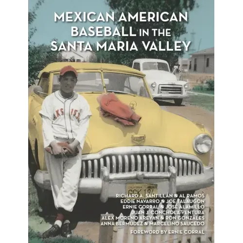 Mexican American Baseball in the Santa Maria Valley