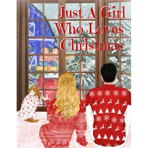 Just A Girl Who Loves Christmas: Holiday Movie Log Journal Book - Winter Journal Gift For Best Friend, Sister, Daughter, BFF, Wife - Cute Notebook Buc