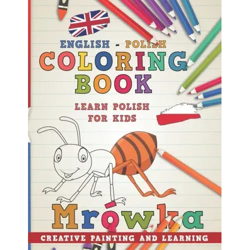 Coloring Book: English - Polish I Learn Polish for Kids I Creative Painting and Learning.