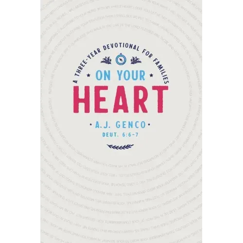 On Your Heart: A Three-Year Devotional for Families