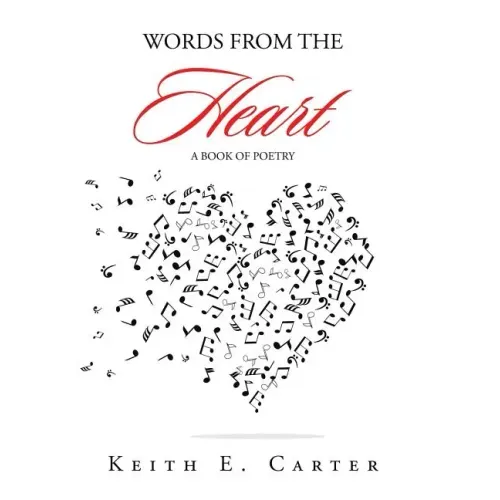 Words from the Heart: A Book of Poetry
